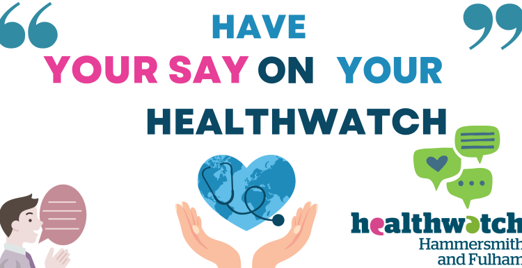 Have your say on your Healthwatch - feedback