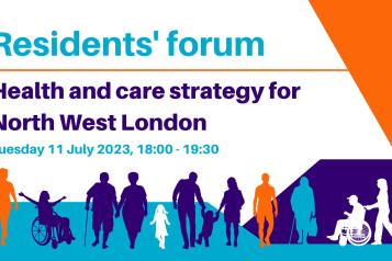 Health and care strategy for North West London: Residents' forum